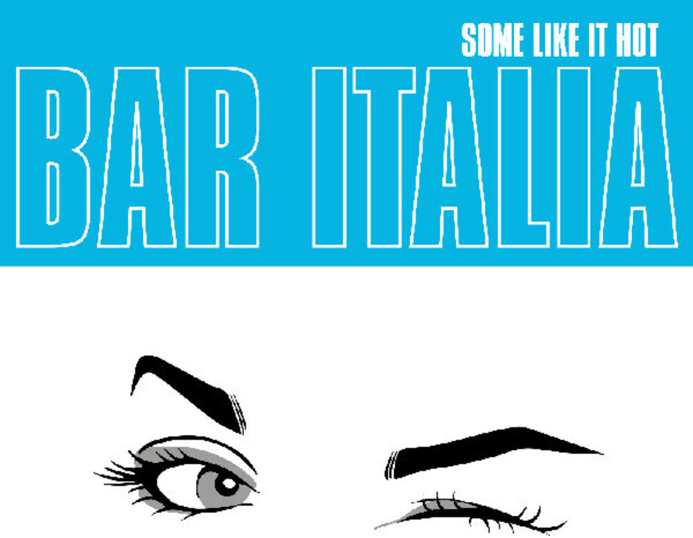 Bar Italia - Some Like It Hot [CD] [New CD]