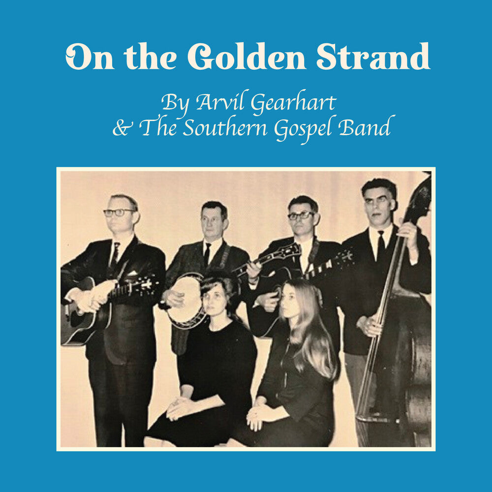 Gearhart, Arvil / the Southern Gospel Band - On the Golden Strand [CD] [New CD]