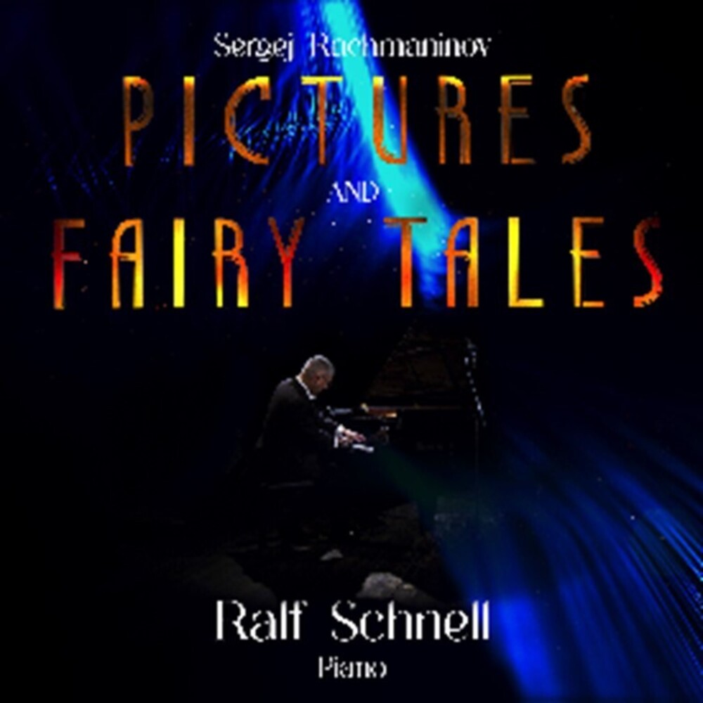 Ralf Schnell - Sergei Rachmaninoff: Pictures & Fairy Tales (Uk) Music CD