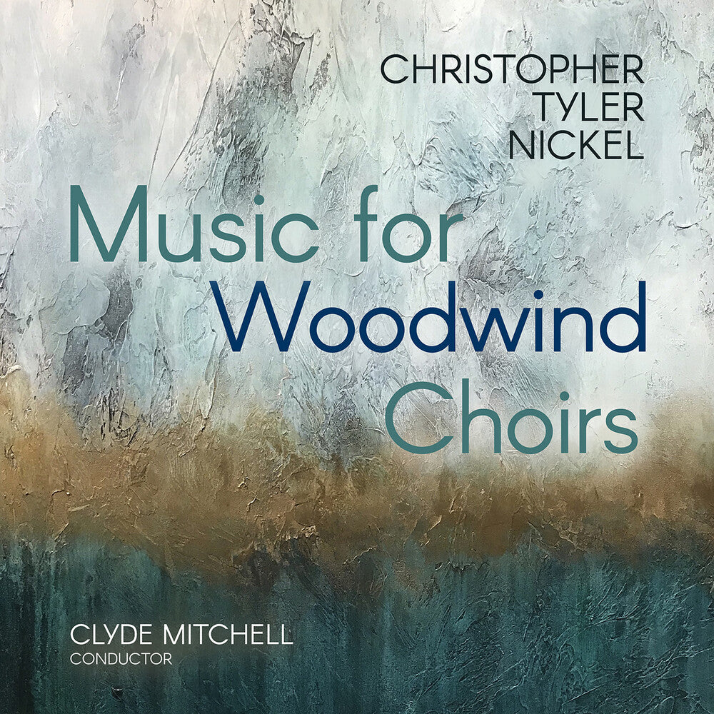Tyler Christopher Nickel - Christopher Tyler Nickel: Music For Woodwind Choir [CD] [New CD]