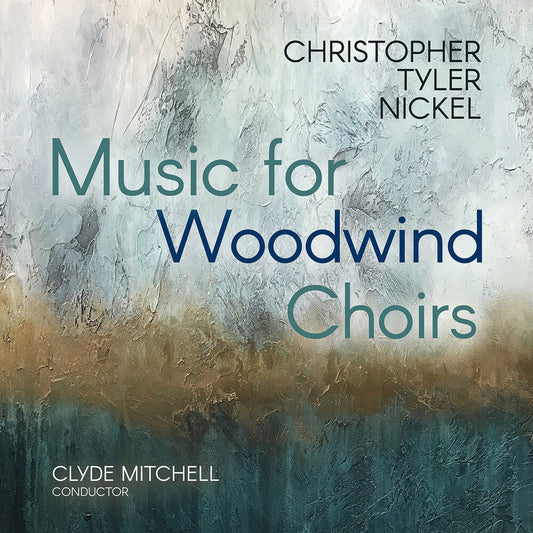 Tyler Christopher Nickel - Christopher Tyler Nickel: Music For Woodwind Choir [CD] [New CD]