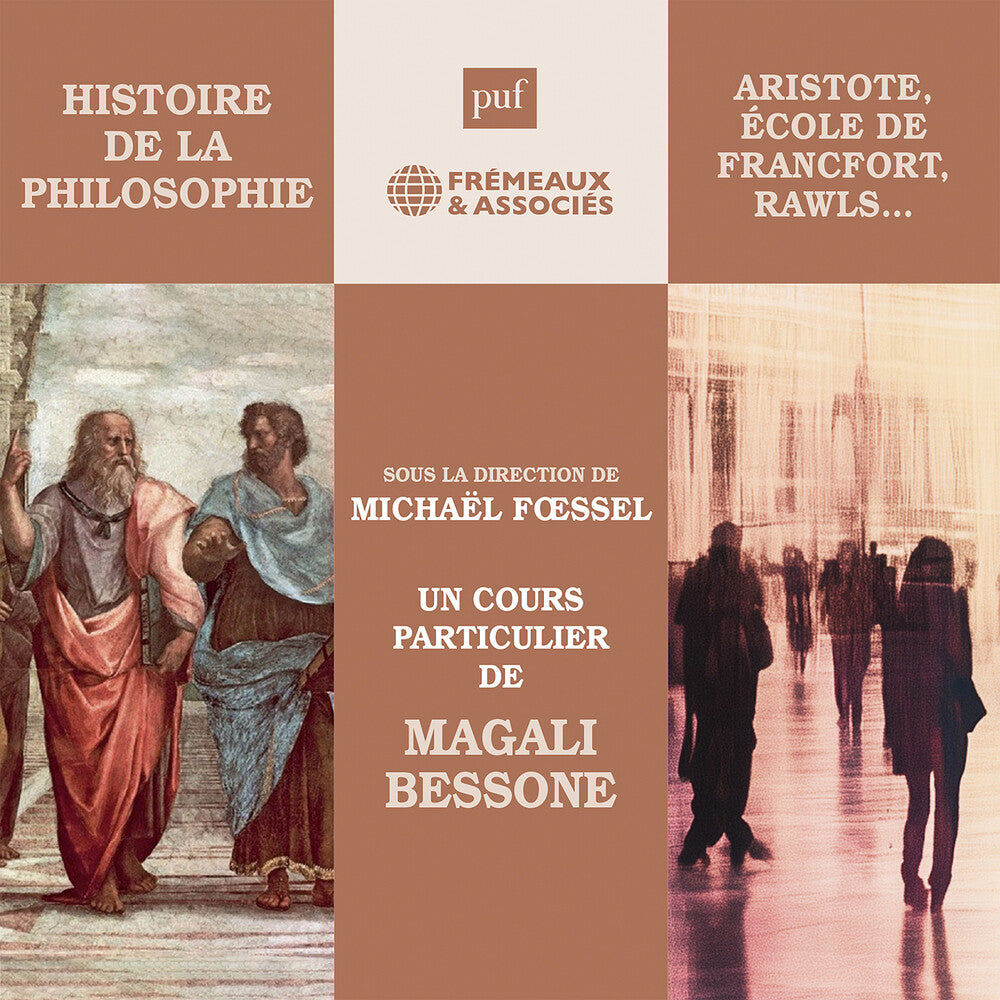 Magali Bessone - Histoire De La Philosophie - La Philosophie [CD]