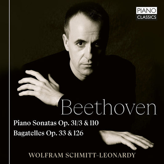 Schmitt-Wolfram Leonardy - Beethoven: Pno Sons Op.31/3 & 110 Bagatelles Op. 3 [CD] [New CD]
