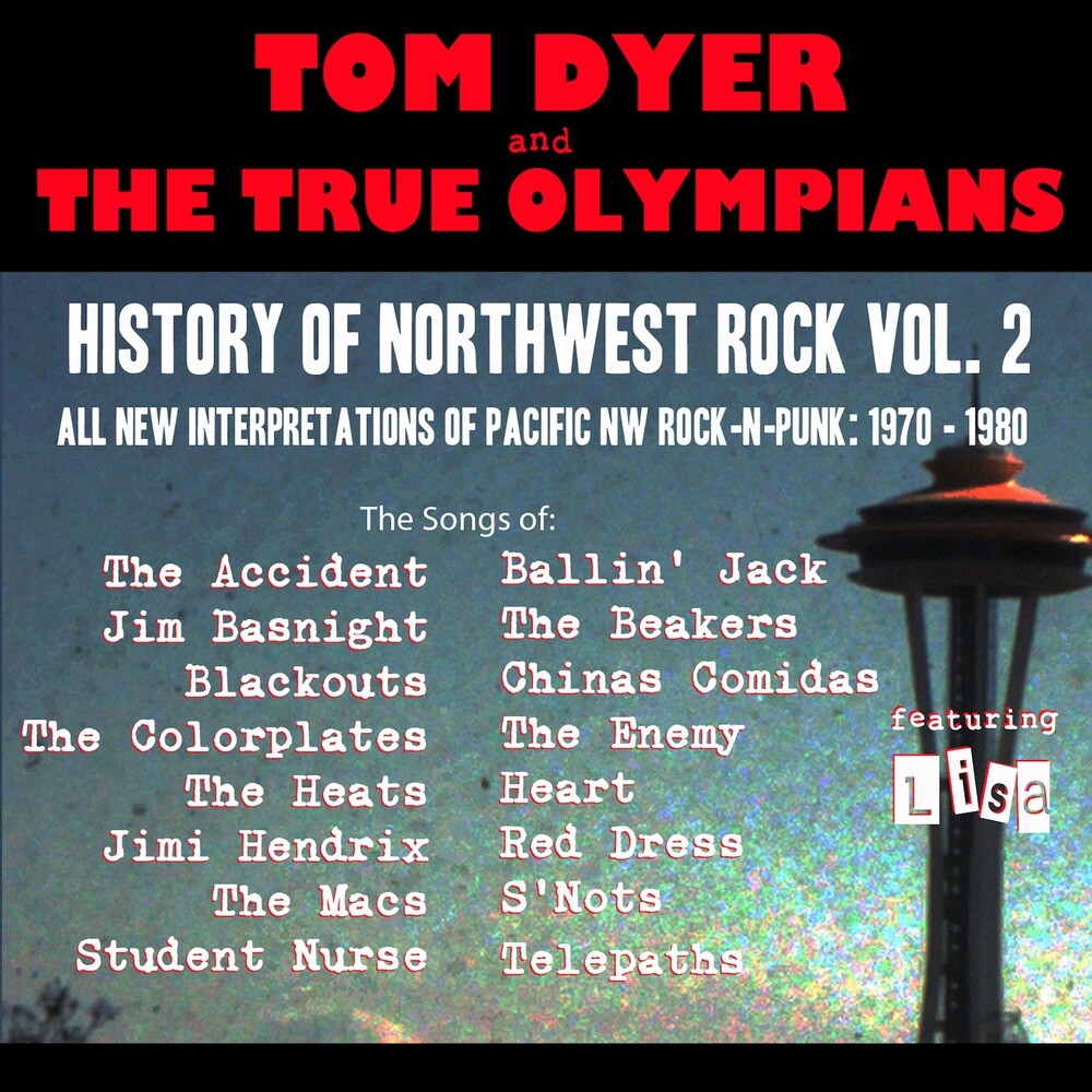 Tom Dyer  & The True Olympians - History Of Northwest Rock 2: 1970-1980 [CD] [New CD]