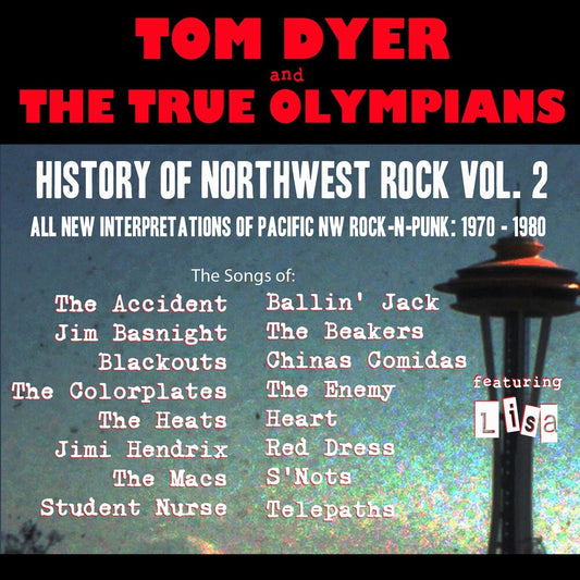 Tom Dyer  & The True Olympians - History Of Northwest Rock 2: 1970-1980 [CD] [New CD]