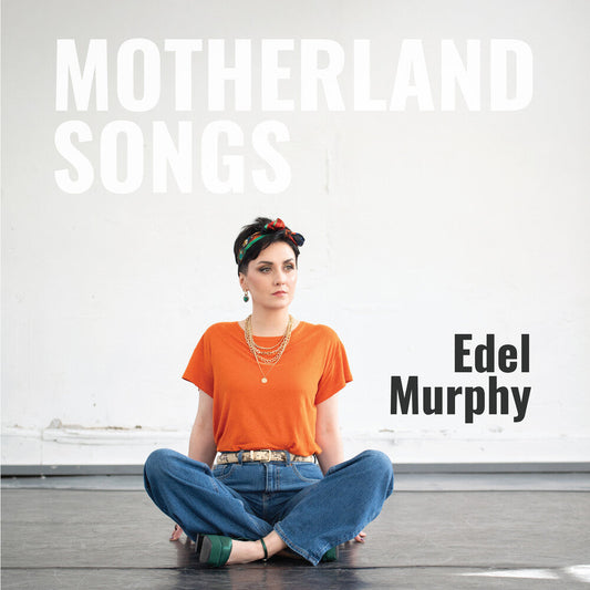 Edel Murphy - Motherland Songs [CD] [New CD]