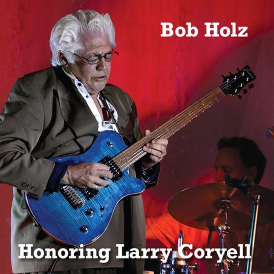 Bob Holz - Honoring Larry Coryell [LP] [New Vinyl]
