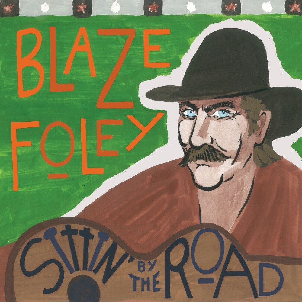 Blaze Foley - Sittin' By The Road [Blue] [New Vinyl]