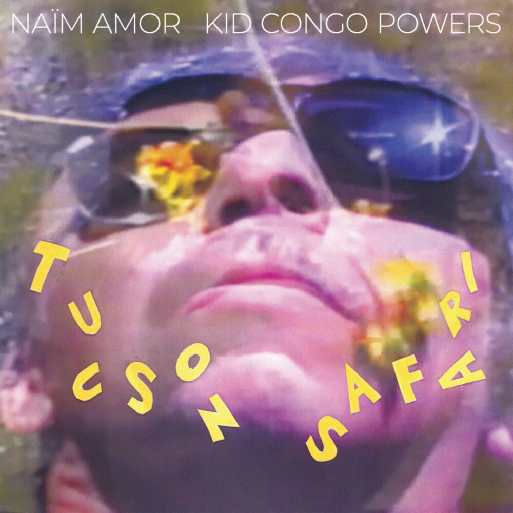 Naim Amor Kid Congo Powers - Tucson Safari [LP] [New Vinyl]
