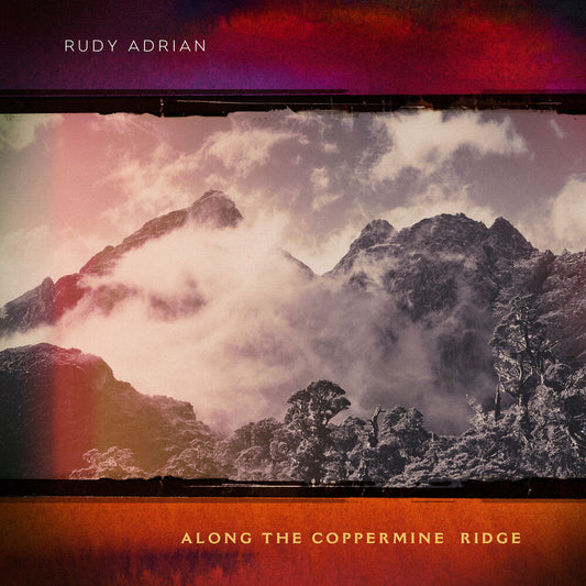 Rudy Adrian - Along The Coppermine Ridge [CD] [New CD]