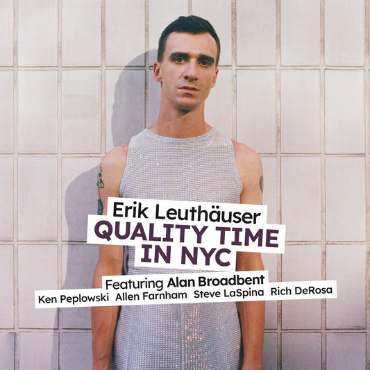 Erik Leuthauser - Quality Time In Nyc [CD] [New CD]