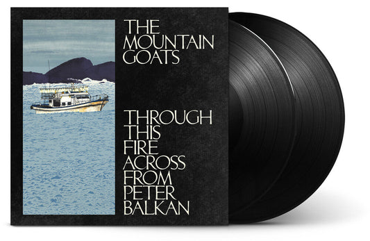 The Mountain Goats - Through This Fire Across from Peter Balkan [2 LP] [New Vinyl]