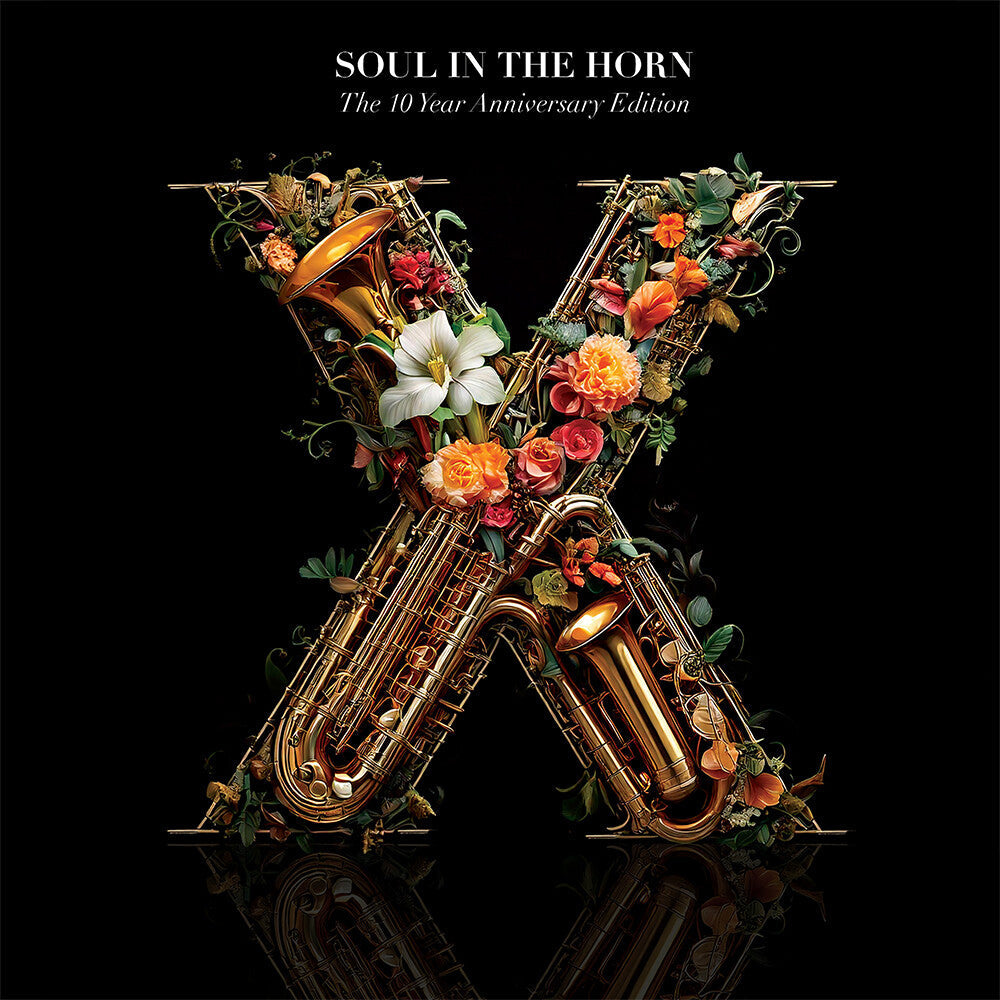 Soul In The Horn - The 10 Year Anniversary Deluxe Edition [LP] [New Vinyl]