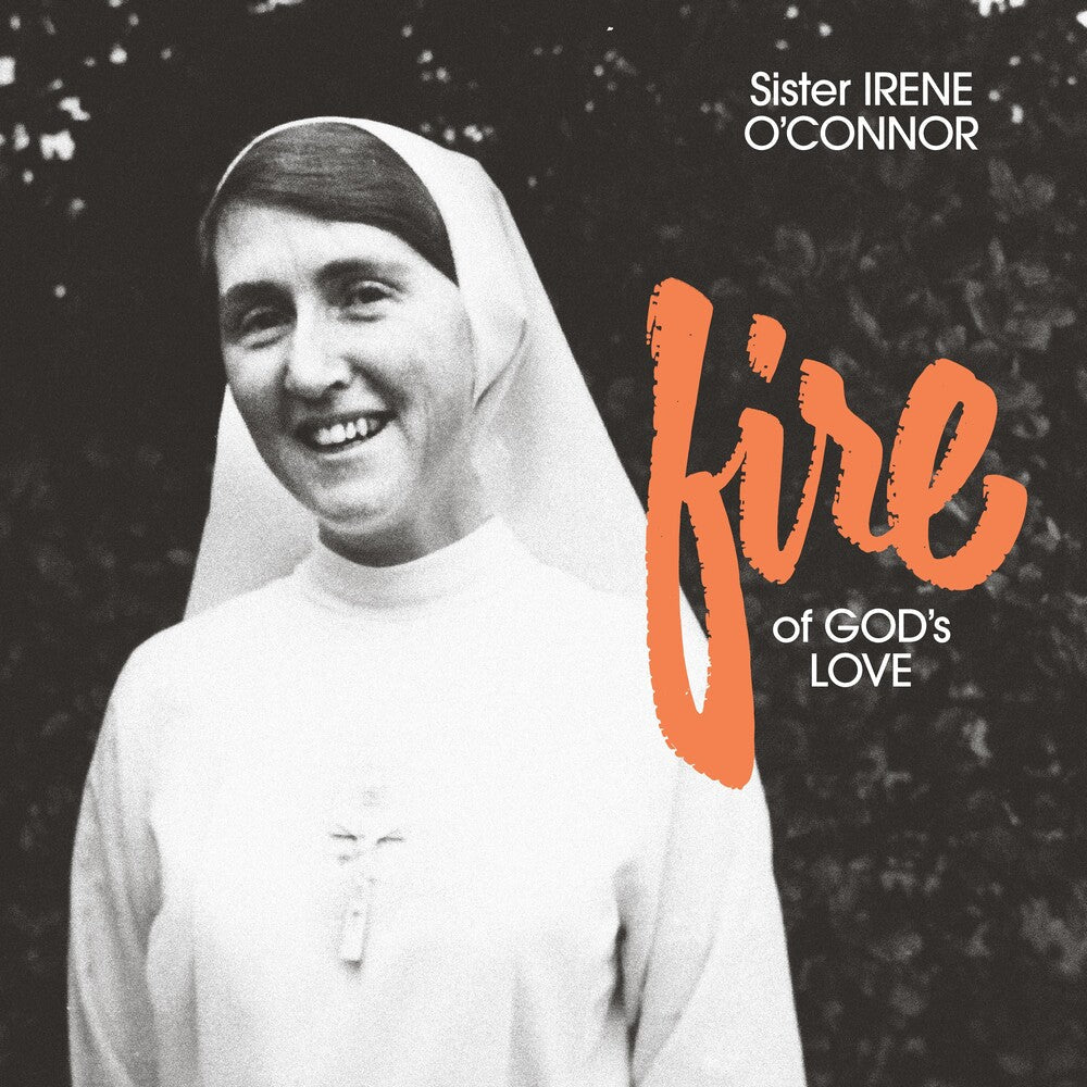Sister Irene O'connor - Fire Of God's Love [LP] [New Vinyl]