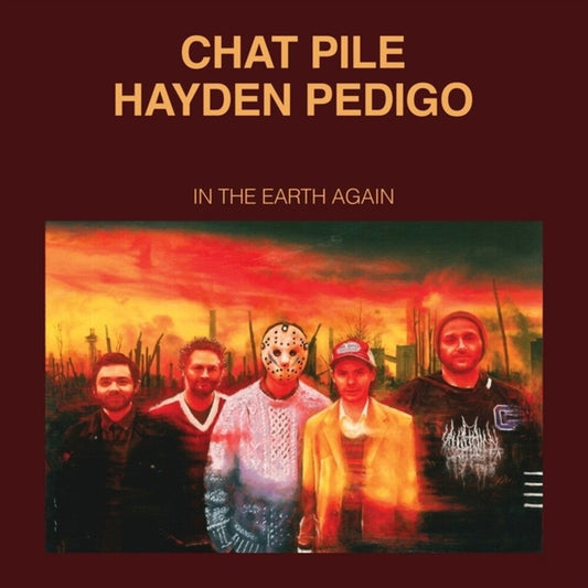 Chat Pile / Hayden Pedigo - In The Earth Again [CD] [New CD]