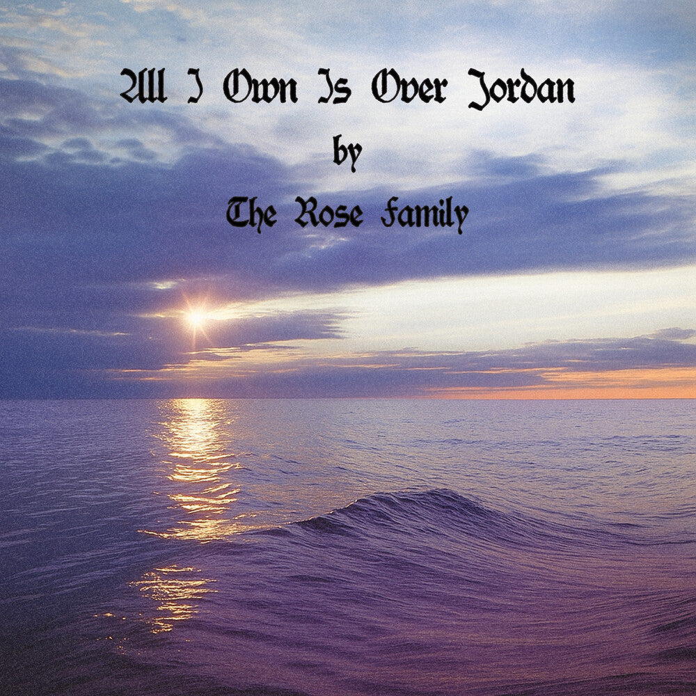 Rose Family - All I Own Is Over Jordan (Mod) [CD] [New CD]