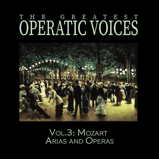 Greatest Operatic Voices - Vol. 3: Mozart Arias & Operas - The Historical [CD] [New CD]