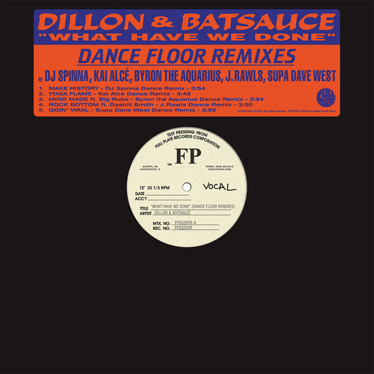 Dillon & Batsauce - What Have We Done (Dance Floor Remixes) [LP] [New Vinyl]