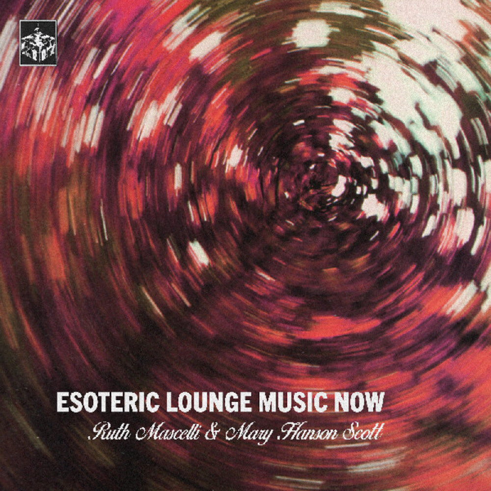Ruth Mascelli  / Scott,Mary Hanson - Esoteric Lounge Music Now [LP] [New Vinyl]