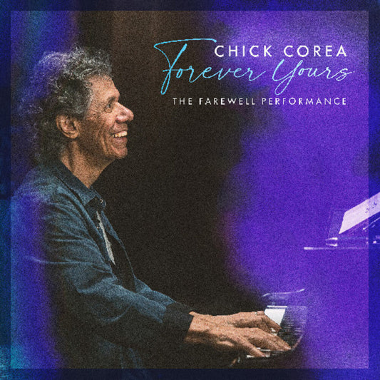 Chick Corea - Forever Yours: The Farewell Concert [CD] [New CD]