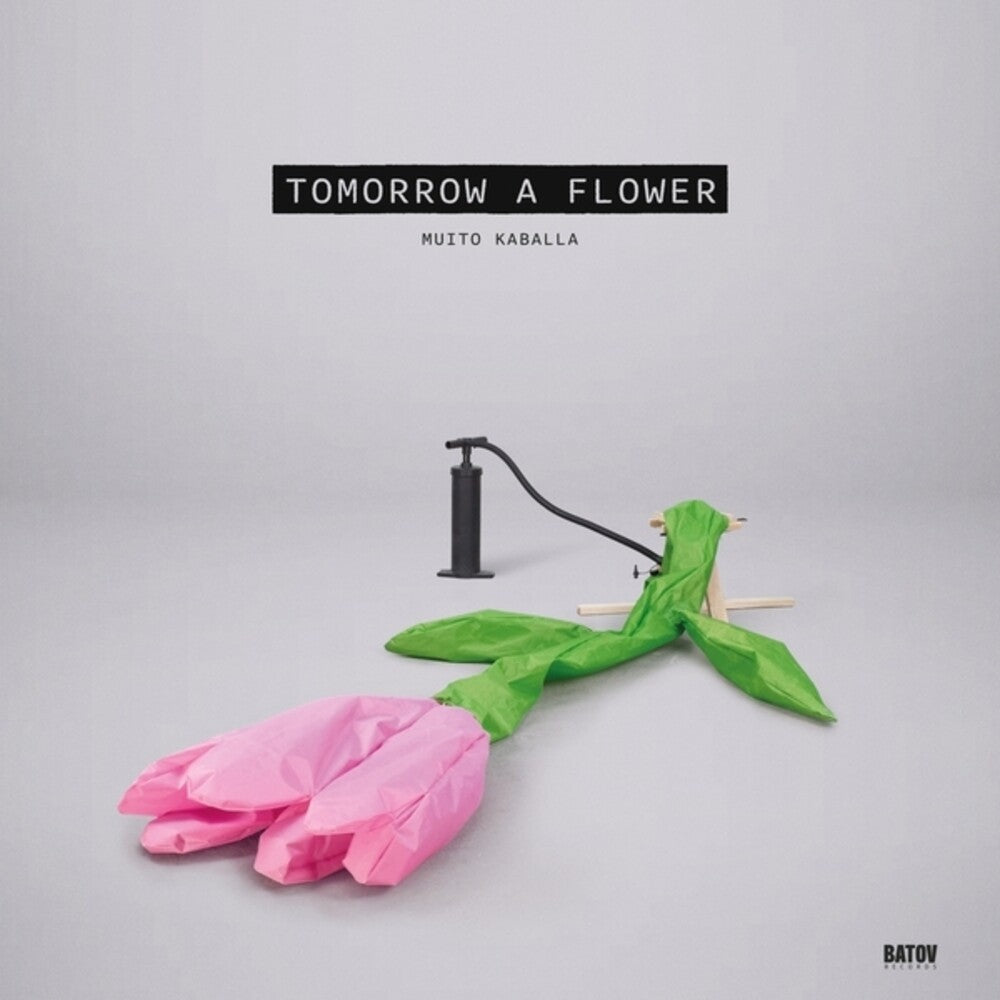 Muito Kaballa - Tomorrow A Flower [LP] [New Vinyl]