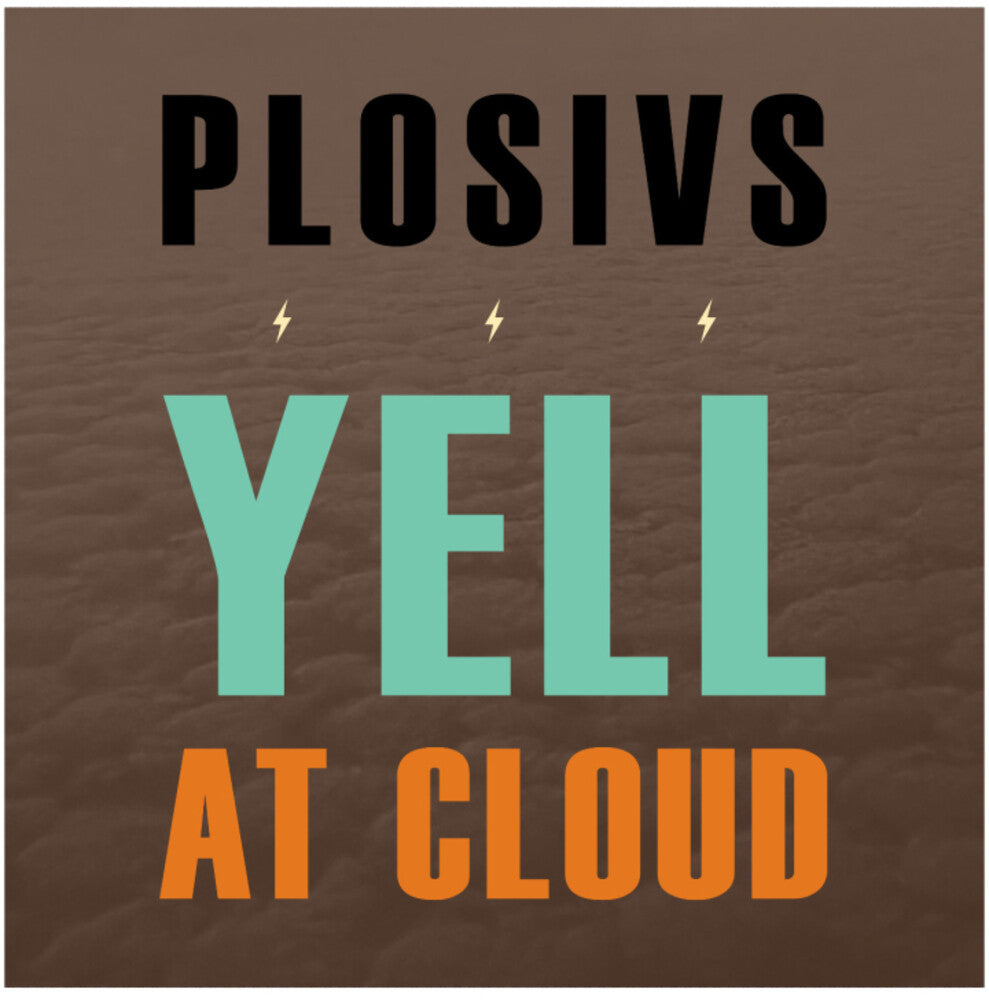 Plosivs - Yell At Cloud [LP] [New Vinyl]