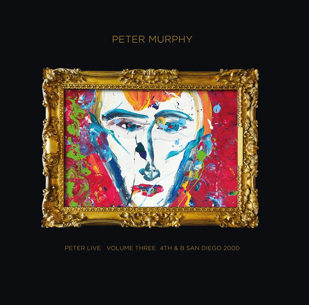 Peter Murphy - Peter Live Volume Three: 4th & B San Diego 2000 [LP] [New Vinyl]