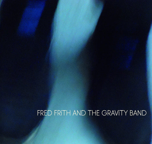 Fred Frith  & The Gravity - Fred Frith And The Gravity Band [CD] [New CD]