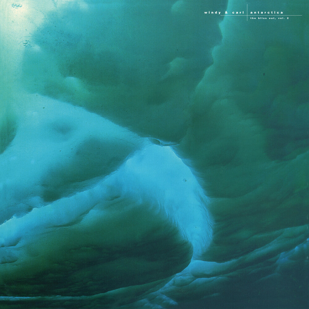 Windy & Carl - Antarctica: Bliss Out Vol. 2 [CD]