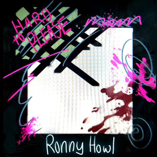 Ronny Howl - Hard To Please (10in) [Limited Edition] [New Vinyl]