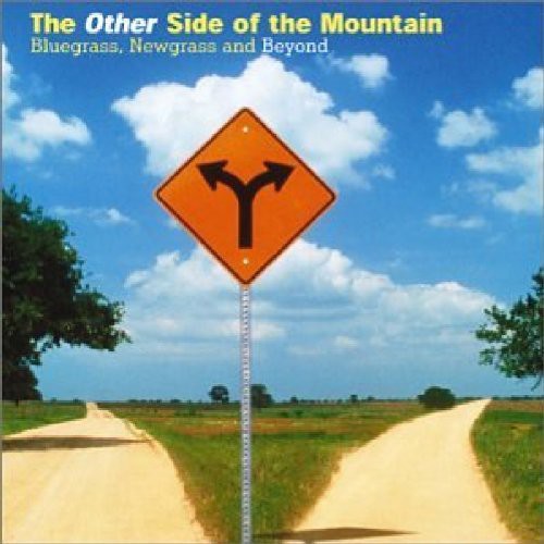 Other Side Of The Mountain-Bluegrass Newgrass & - The Other Side Of The Mountain: Bluegrass, Newgrass and Beyond Music CD
