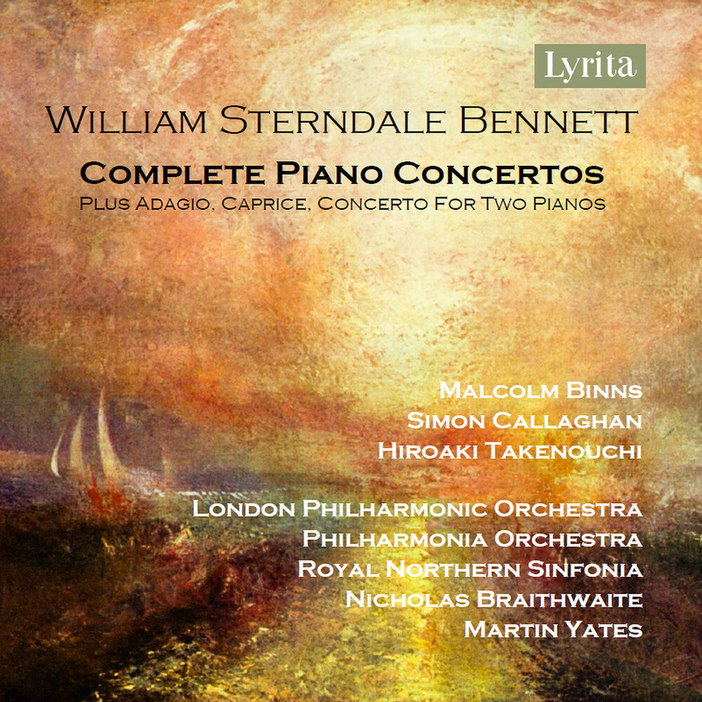 William Bennett  Sterndale - William Sterndale Bennett: Complete Pno Cons [CD]