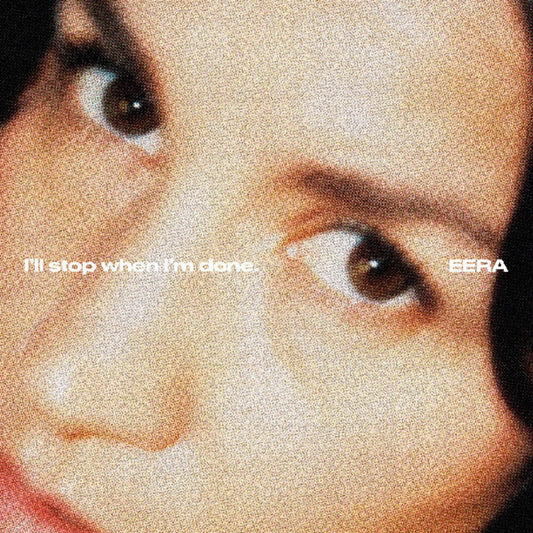 EERA - I'll Stop When I'm Done [CD] [New CD]