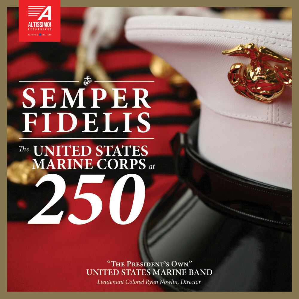 President's Own United States Marine Band - Semper Fidelis - United States Marine Corps At 250 [CD] [New CD]