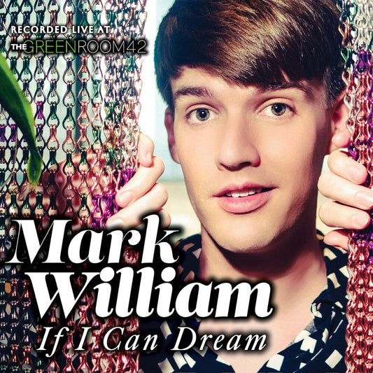Mark William - If I Can Dream: Live At The Green Room 42 [CD] [New CD]