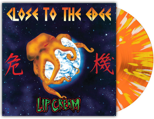 Lip Cream - Close To The Edge [Orchard Indie Exclusive Orange Krush with Splatter LP] [New Vinyl]