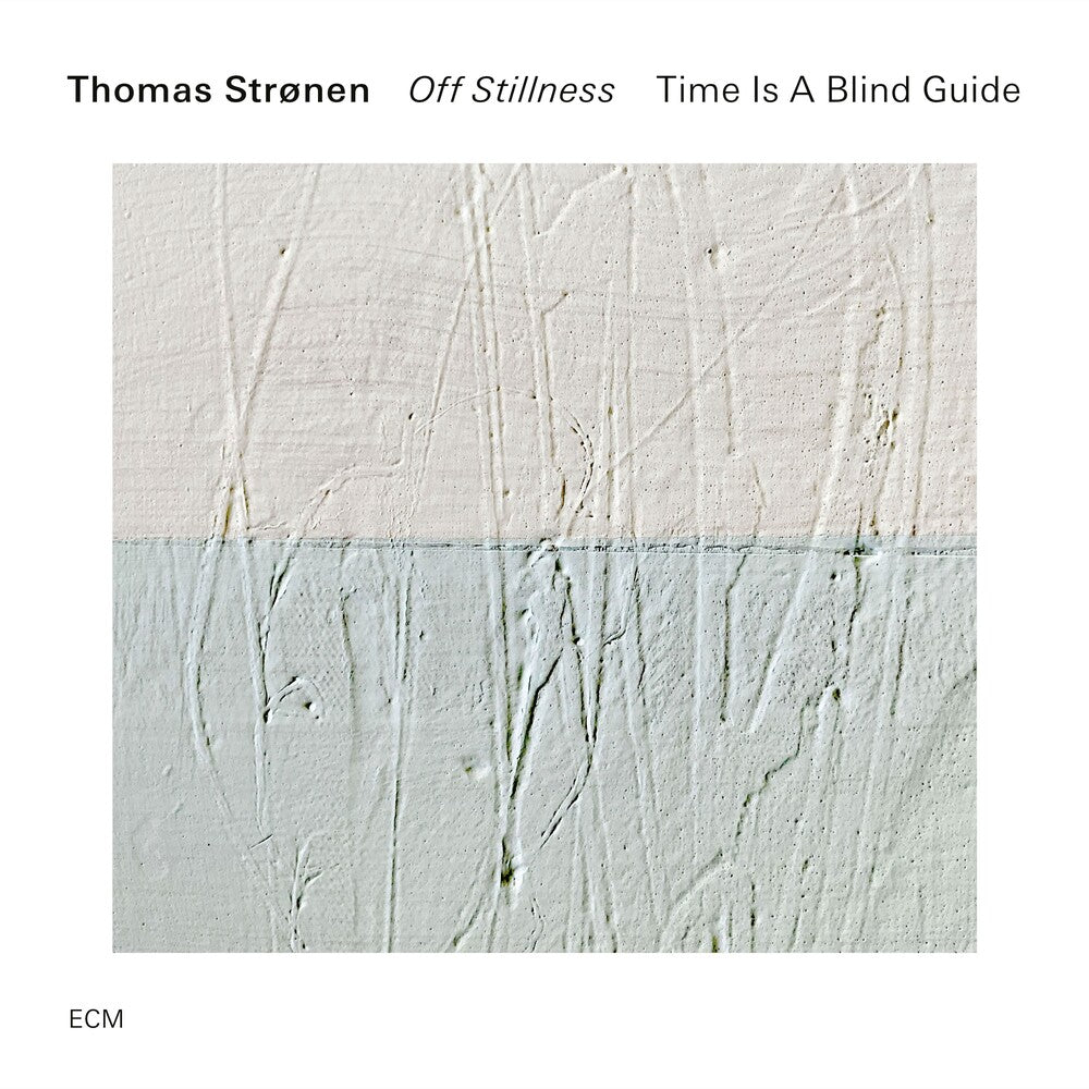 Thomas Stronen  / Time Is A Blind Guide - Off Stillness [CD] [New CD]