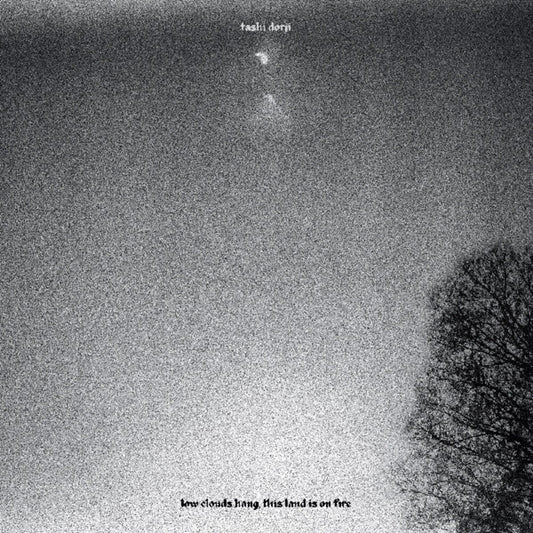 Tashi Dorji - Low Clouds Hang This Land Is On Fire (Phot) [LP] [New Vinyl]