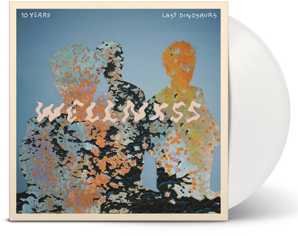 Last Dinosaurs - Wellnxss - White [Colored Vinyl] (Ofgv) (Wht) (Aniv) [New Vinyl]