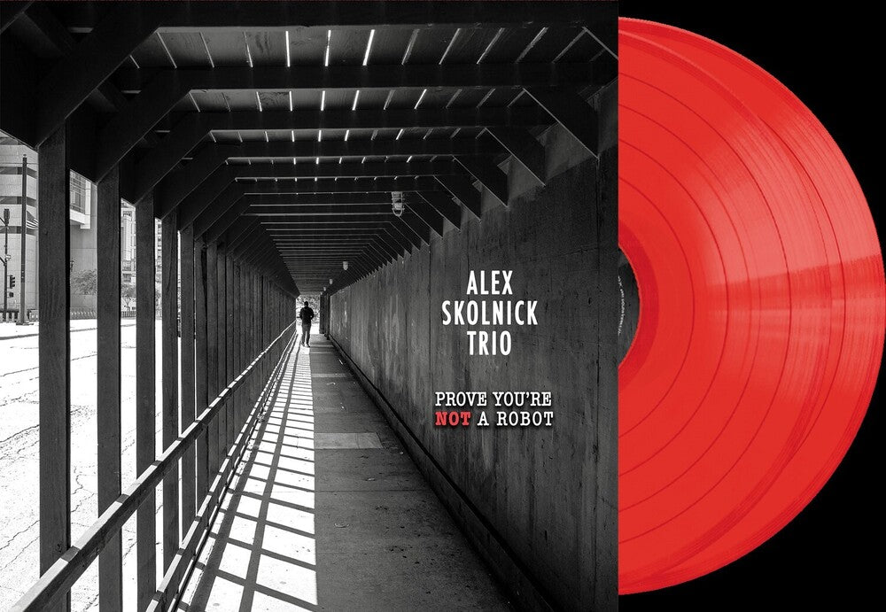 Skolnick, Alex Trio - Prove You're Not a Robot [LP] [New]