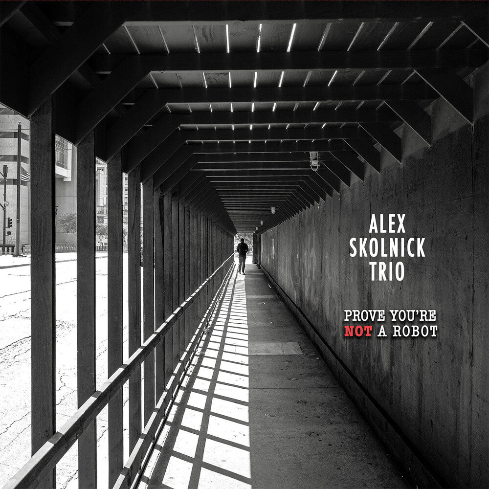 Skolnick, Alex Trio - Prove You're Not a Robot [CD] [New CD]