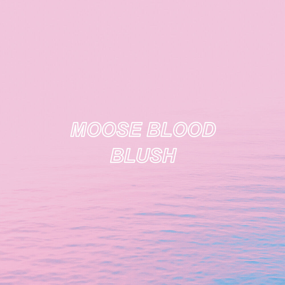 Moose Blood - Blush [Blue] [New Vinyl]