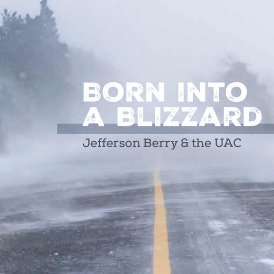 Jefferson Berry  / Uac - Born Into A Blizzard [CD] [New CD]