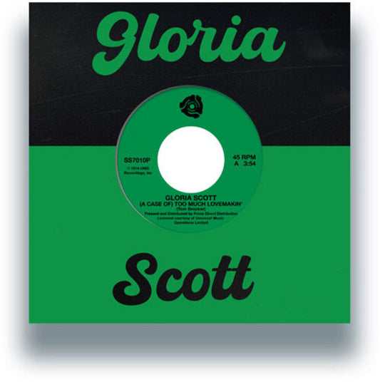 Gloria Scott - Case Of Too Much Lovemakin' / What Am I Gonna Do [7" Vinyl] [New Vinyl]