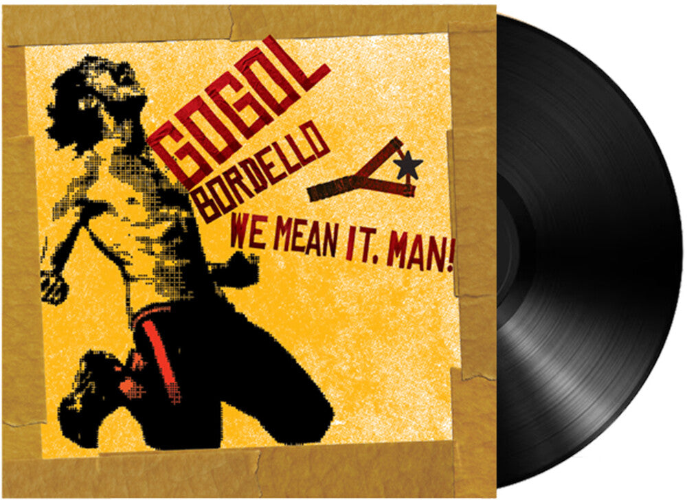 Gogol Bordello - We Mean It Man [LP] [New Vinyl]