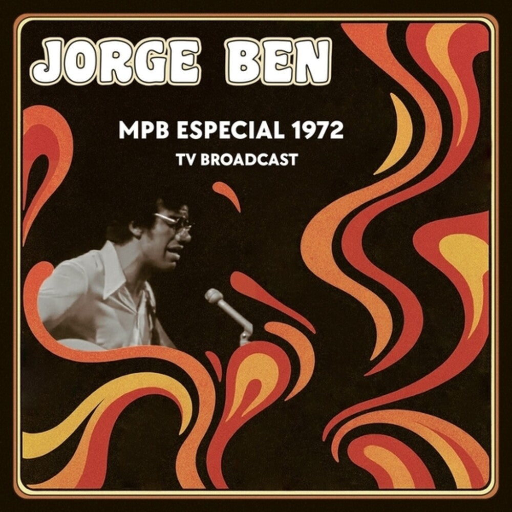 Jorge Ben - Mpb Especial 1972 Tv Broadcast [LP] [New Vinyl]