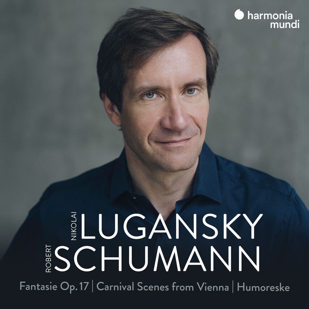 Lugansky, Nikolai - Schumann: Fantasie, Op. 17 - Carnival Scenes From Vienna - Humoreske [CD] [New CD]