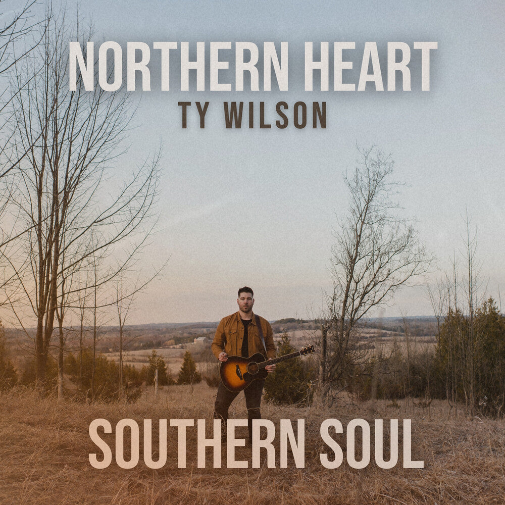 Ty Wilson - Northern Heart Southern Soul [CD] [New CD]