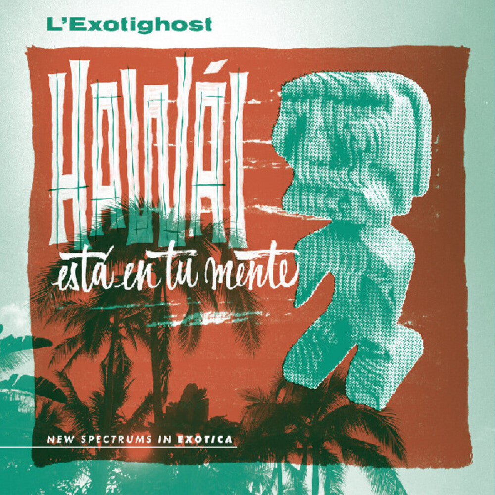 L'exotighost - Hawai Esta En Tu Mente [Colored Vinyl] (Grn) [New Vinyl]