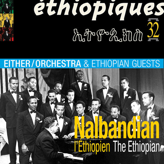 Ethiopian Guests & Either Orchestra - Ethiopiques 32: Nalbandian The Ethiopian [CD] [New CD]